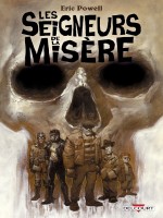 Les Seigneurs De La Misere - One-shot - Les Seigneurs De La Misere de Powell Eric chez Delcourt