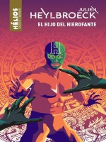 Luchador De L'etrange, Tome 1. El Hijo Del Hierofante de Heylbroeck Julien chez Moutons Electr