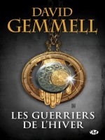 Les Guerriers De L Hiver (reedition 30 Ans) de Gemmell David chez Milady