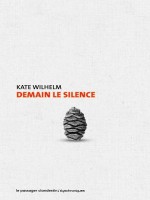 Demain, Le Silence de Wilhelm/bellec chez Clandestin