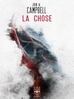 La Chose de Campbell John W. chez Belial