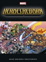 Heroes Reborn de Lee/liefeld/loeb chez Panini