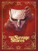 These Savage Shores de V/astone/kumar chez Hicomics