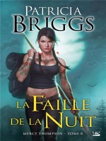 Mercy Thompson T8 La Faille De La Nuit de Briggs Patricia chez Milady