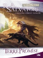 La Legende De Drizzt, T3 : Terre Promise de Salvatore R.a. chez Bragelonne