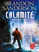 Calamite (coeur D'acier, Tome 3) de Sanderson Brandon chez Lgf