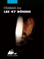47 Ronins (les) de Osaragi Jiro chez Picquier