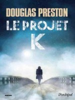 Le Projet K de Preston-d chez Archipel