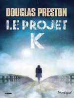 Le Projet K de Preston-d chez Archipel