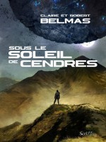 Sous Le Soleil De Cendres de Belmas Claire chez Scrineo
