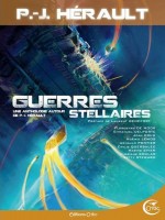 Guerres Stellaires - Une Anthologie Autour De P.-j. Herault de De Moor/delporte chez Critic