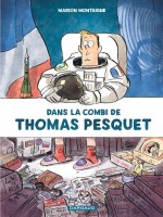 Dans La Combi Thomas Pesquet Dans La Combi De Thomas Pesquet de Montaigne Marion chez Dargaud