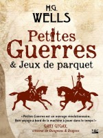 Petites Guerres Et Jeux De Parquet de Wells Herbert George chez Bragelonne