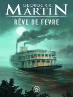 Reve De Fevre de Martin George R.r. chez J'ai Lu