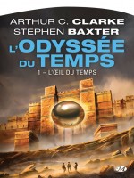 L'odyssee Du Temps, T1 : L'oeil Du Temps de Clarke/baxter chez Milady