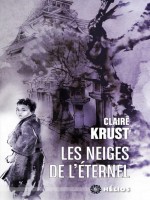 Les Neiges De L'eternel de Krust Claire chez Actusf