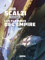 Les Flammes De L'empire - L'interdependance Livre 2 de Scalzi John chez Atalante