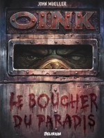 Oink,le Boucher Du Paradis de Mueller John chez Delirium 77