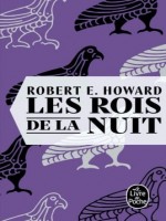 Les Rois De La Nuit de Howard Robert E. chez Lgf