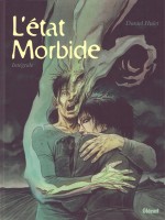 L'etat Morbide - Integrale de Hulet Daniel chez Glenat