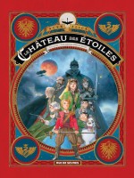 Chateau Des Etoiles (le) Tome 3 Les Chevaliers De Mars de Alice Alex chez Rue De Sevres