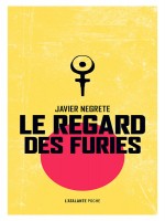 Le Regard Des Furies Poche de Negrete Javier chez Atalante