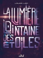 La Lumiere Lointaine Des Etoiles de Lam/zariel chez Actusf