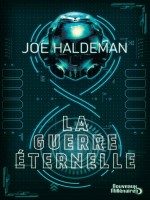 La Guerre Eternelle (ne) de Haldeman Joe chez J'ai Lu