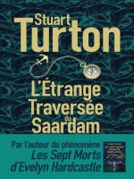 L'etrange Traversee Du Saardam de Turton Stuart chez Sonatine
