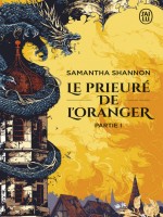 Le Prieure De L'oranger - Partie 1 de Shannon Samantha chez J'ai Lu