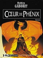 Chroniques Des Feals 1 - Coeur De Phenix de Gaborit/mathieu chez Bragelonne