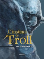 L Instinct Du Troll de Dunyach Jean-cl chez Atalante