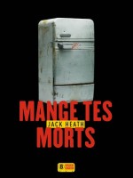 Mange Tes Morts de Heath Jack chez Super 8 Edition