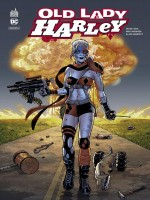 Dc Rebirth - Harley Quinn : Old Lady Harley de Tieri Frank chez Urban Comics