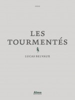 Les Tourmentes de Belvaux Lucas chez Alma Editeur