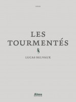 Les Tourmentes de Belvaux Lucas chez Alma Editeur