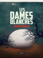 Les Dames Blanches de Bordage Pierre chez Atalante