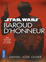 Star Wars - Baroud D'honneur de Older Daniel Jose chez Pocket