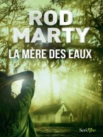 La Mere Des Eaux de Marty Rod chez Scrineo