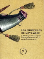 Groseilles De Novembre (chronique De Quelques Detraquements Dans La Contree Des Kratts) (les) de Kivirakh Andrus chez Le Tripode