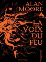 La Voix Du Feu de Moore-a chez Calmann-levy