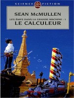 Les Ames Dans La Grande Machine Tome 1 de Mcmullen-s chez Lgf