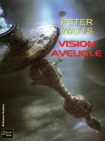 Vision Aveugle de Watts Peter chez Fleuve Noir