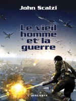 Vieil Homme Et La Guerre (le) de Scalzi/john chez Atalante