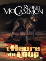 Heure Du Loup (l') de Mc Cammon/robert chez Milady