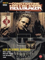 Hellblazer Black Flowers de Carey-m chez Panini