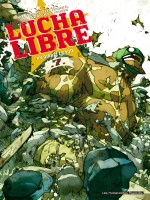 Lucha Libre T07 Anthologie de Collectif chez Humanoides Ass.