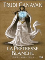 Pretresse Blanche (la) de Canavan/trudi chez Bragelonne