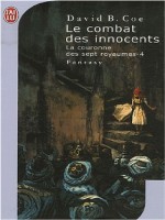 La Couronne Des 7 Royaumes - 4 - Le Combat Des Innocents de Coe David B. chez J'ai Lu