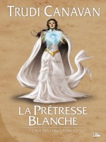 Pretresse Blanche (la) de Canavan/trudi chez Bragelonne